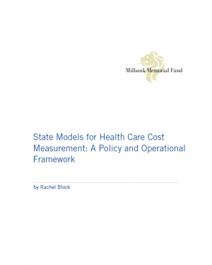 State Models for Health Care Cost Measurement: A Policy and Operational Framework report cover