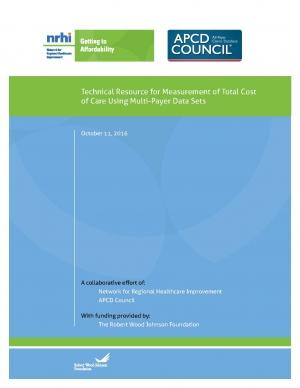 Cover page of Technical Resource for Measurement of Total Cost of Care Using Multi-Payer Data Sets