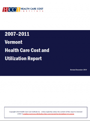 Cover page of 2007-2011 Vermont Health Care Cost and Utilization Report